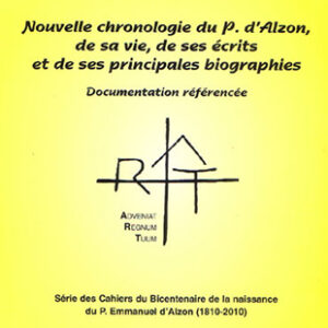 Cahier n°10 : Nouvelle chronologie du Père d'Alzon