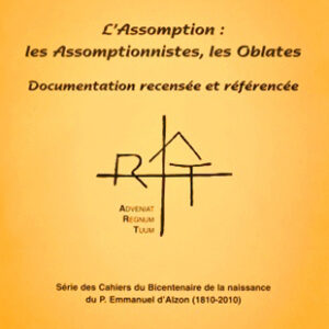 Cahier n°7 : L'Assomption - les Assomptionnistes, les Oblates