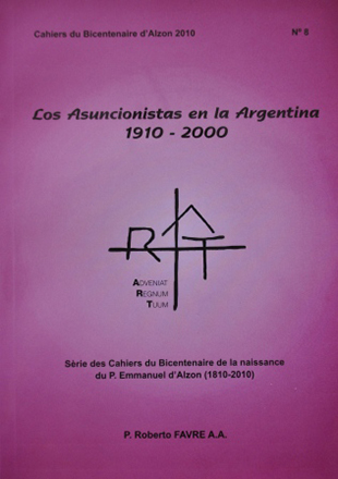 Cahier n°8 : Los Asuncionistas en la Argentina 1910 - 2000