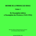 Cahier n°9 : Histoire de la Province de France volume 1