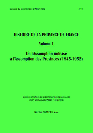 Cahier n°9 : Histoire de la Province de France volume 1