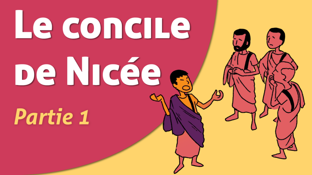 Le Concile de Nicée : Partie 1